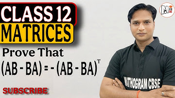 If A and B are symmetric matrices, prove that AB - BA is a skew symmetric matrix.