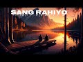 Sang rahiyo lyrics  jasleem royal ujjawal kashyap