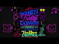 KOLIDESCOPES When Friday Comes TeeDee Remix KOLIDESCOPES When Friday Comes TeeDee Remix