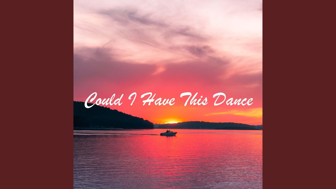 Could I Have This Dance YouTube Music Could i have this dance youtube music