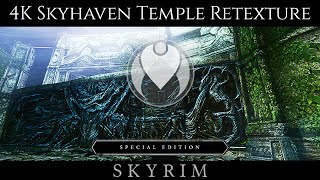 4K SKYHAVEN TEMPLE RETEXTURE | Skyrim SE Ultra ENB Graphics | Nvidia GTX 1080