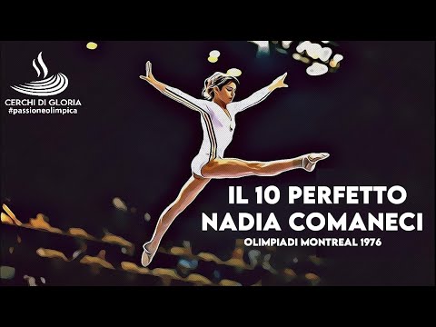 Il 10 perfetto di Nadia Comaneci - Olimpiadi Montreal 1976