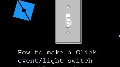 How to Make a Light Switch/Click event in Roblox Studio
