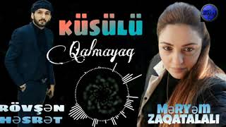 Meryem Vuqarli & Rovsen Hesret Kusulu Qalmayaq  [Official Audio]