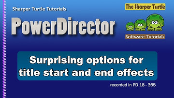 PowerDirector - Surprising options for title starting and ending effects