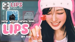[AI COVER] How would AESPA sing LIPS by IVE