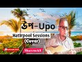 Upo    hatirpool sessions  season 2  cover by shuvro  shuvrocks