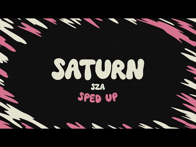 SZA - Saturn (sped up + lyrics)