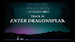 10. Enter Dragonspear | At Sword's Point (Hellwalkers: Ascension Vol. I)