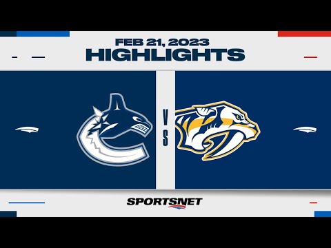 NHL Highlights | Canucks vs. Predators - February 21, 2023