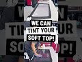 How We Tint Jeep Wrangler Soft Tops | Chattanooga Auto Film Pros