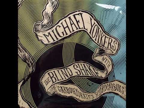 Michael Yonkers — Michael Yonkers with The Blind Shake - Carbohydrates Hydrocarbons