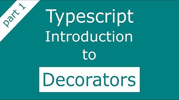 Introduction to Decorators in Typescript, Part 1