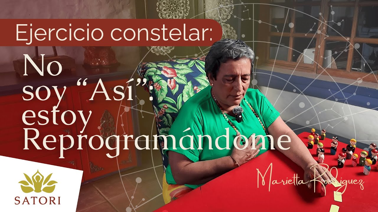 Ejercicio Constelar: del Programa que te Limita al Potencial que te expande -Satori Holístico