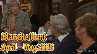 Blanche Hunt - April/May 2008 (All Blanche Scenes)