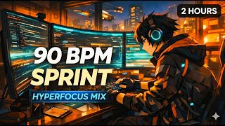 90 BPM Sprint Mode ⚡ Hyperfocus Music for Coding [2 Hours]