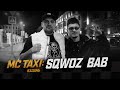 MC TAXI: SQWOZ BAB