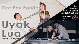 Video thumbnail of "UYAK LUA - DEE BOY PANDE (Official Video Klip Musik)"