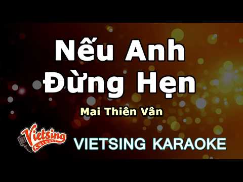 Nếu Anh Đừng Hẹn -  Mai Thiên Vân - Vietsing Karaoke