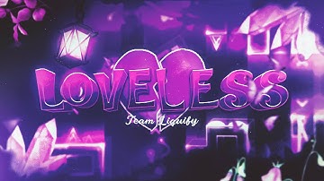 【4K 】”LOVELESS” 100% || Team Liquify (Hard Demon) | GD 2.2
