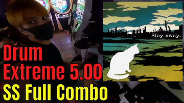 [GITADORA NEX+AGE] Stay away Extreme Drum 5.00 SS FC