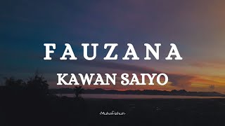 FAUZANA -  KAWAN SAIYO || LIRIK LAGU MINANG