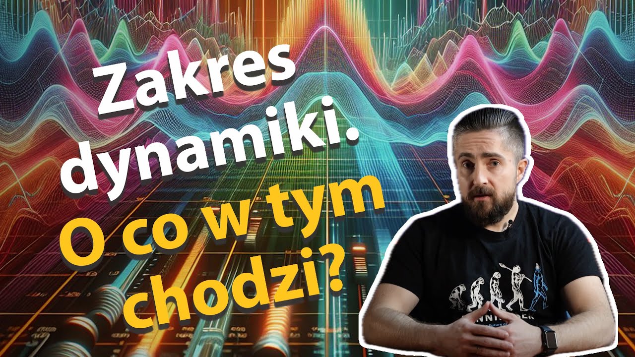 Zakres dynamiki - o co w tym chodzi