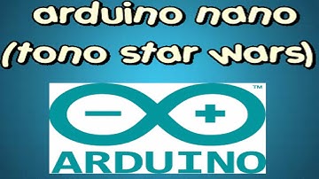 arduino nano (tono star wars)