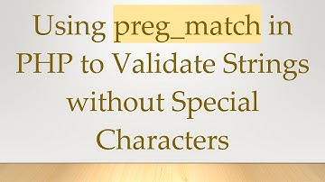 Using preg_match in PHP to Validate Strings without Special Characters