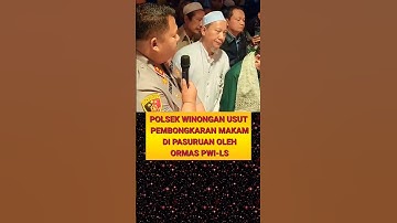 MENGUSUT TUNTAS.!! PEMBONGKARAN MAKAM DI WINONGAN PASURUAN #habib #makam #pasuruan