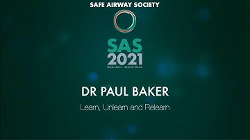 Learn, Unlearn and Relearn - Paul Baker (Featured Presentation)