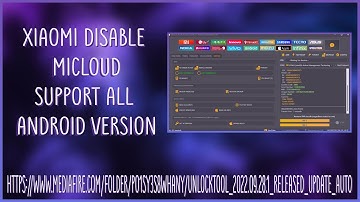 Xiaomi Disable Micloud | Qualcomm Sideload | Support All Android Version | Unlock Tool