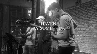 Haven - Say Something (Live Cover By Andre Fernando & Friends)