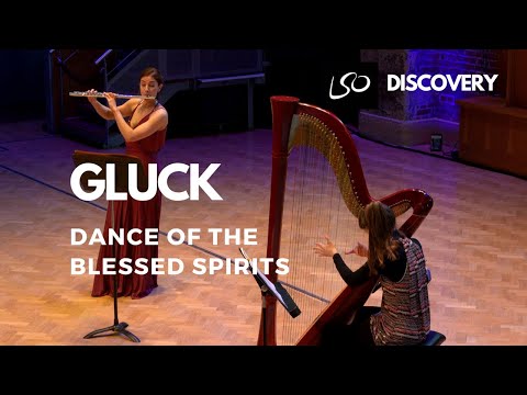 Gluck: "Dance of the Blessed Spirits" from Orfeo ed Euridice | Flute & Harp, LSO Discovery