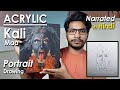 Acrylic Painting - Angry Kali Maa/ Kali Goddess Drawing | step by step Narrated | Supriyo | Part-1