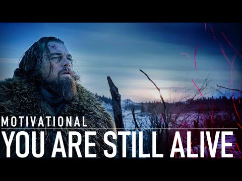 You Are Alive - Motivational video