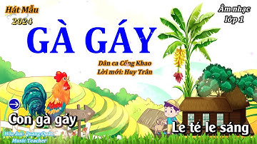 Hát mẫu (Mới nhất 2024): GÀ GÁY - Âm nhạc lớp 1 - Thanh Tân Music