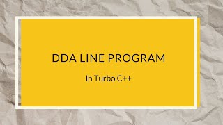 DDA LINE PROGRAM || Computer Graphics || C Language || Turbo C++ || graphics.h || msbte