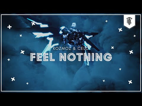 Kozmoz & CELO - Feel Nothing (Melodic Dubstep)