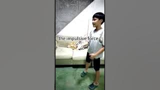 Simple example of Impulsive Force in daily life