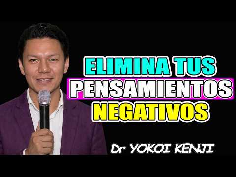 Elimina tus Pensamientos NEGATIVOS - Dr YOKOI KENJI 2026