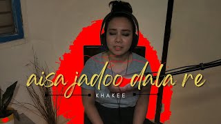 Aisa Jaadu Dala Re - Khakee | Guitar Cover