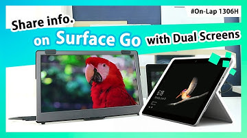 Work with Surface Go? Try to Add On-Lap 1306H 13.3-inch Portable Second Monitor｜GeChic