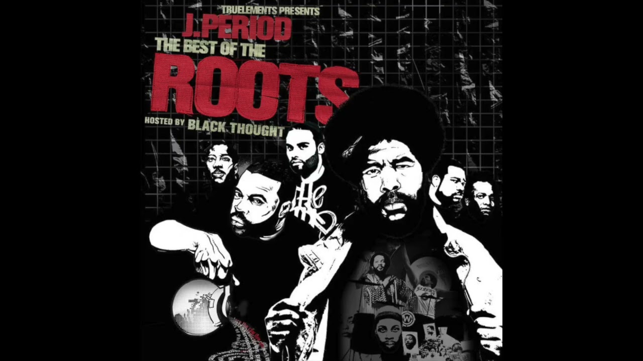 J.PERIOD - Best of The Roots (Hosted by Black Thought) (2006) [Mixtape]