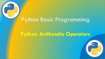 7- العمليات الحسابية في بايثون Python Arithmetic Operators