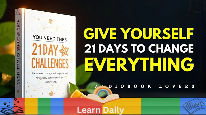 Transform Your Life in Just 21 Days: Full Audiobook | Learn Daily