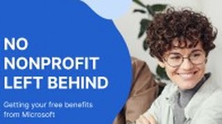 No Nonprofit Left Behind-Getting Your Free Microsoft Benefits