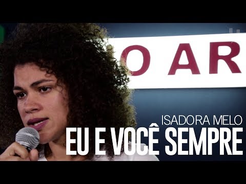 Isadora Melo - Eu e Você Sempre (Part. Rafael Marques)