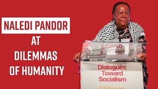 South African Minister Naledi Pandor speaks on international solidarity and a new world order