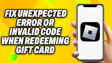 How To Fix Unexpected Error or Invalid Code when Redeeming Roblox Gift Card (2025) - Quick Fix